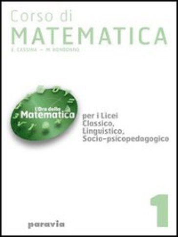 Corso di matematica. Per i Licei e gli Ist. magistrali. Vol. 4 - E. Cassina - Alessandra Canepa - Marina Gerace