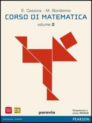 Corso di matematica. Per le Scuole superiori. Con espansione online. 2. - Cassina - Bondonno