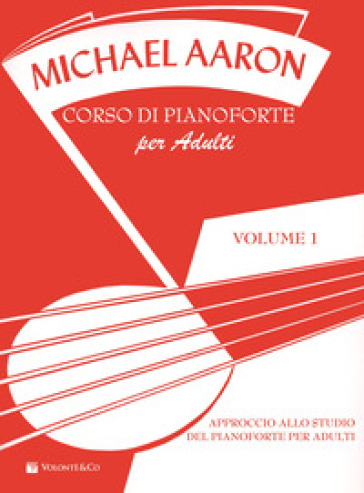 Corso di pianoforte per adulti. 1. - Michael Aaron