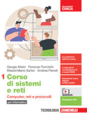 Corso di sistemi e reti. Per le Scuole superiori. Con e-book. Con espansione online. Vol. 1: Computer, reti e protocolli