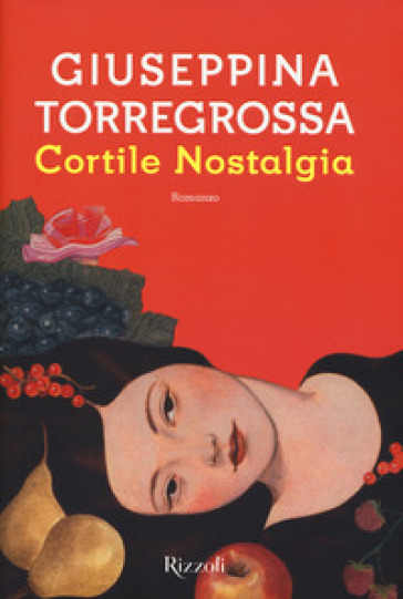 Cortile nostalgia - Giuseppina Torregrossa