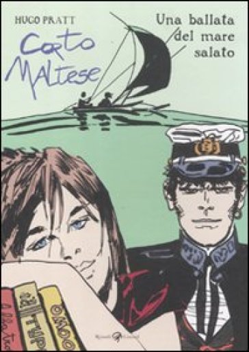 Corto Maltese. Una ballata del mare salato - Hugo Pratt