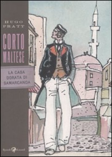 Corto Maltese. La casa dorata di Samarcanda - Hugo Pratt