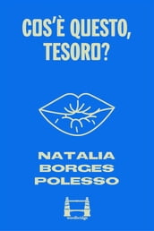 Cos è questo, tesoro?