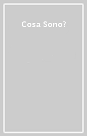 Cosa Sono?