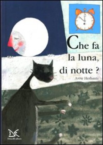 Cosa fa la luna di notte? - Anne Herbauts