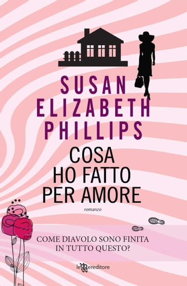 Cosa ho fatto per amore - Susan Elizabeth Phillips