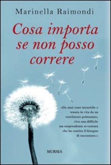 Cosa importa se non posso correre - Marinella Raimondi