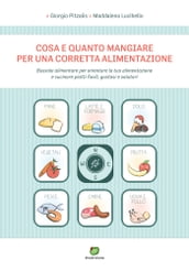 Cosa e quanto mangiare per una corretta alimentazione