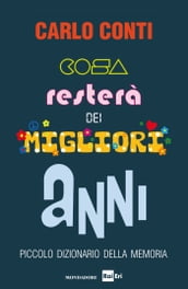 Cosa resterà dei migliori anni