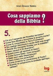 Cosa sappiamo della Bibbia?. 5.