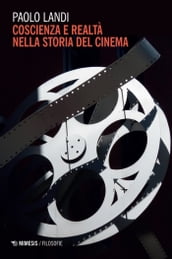 Coscienza e realtà nella storia del cinema