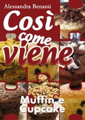 Così come viene. Muffin e cupcake