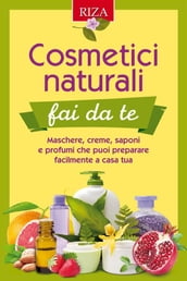 Cosmetici naturali fai da te