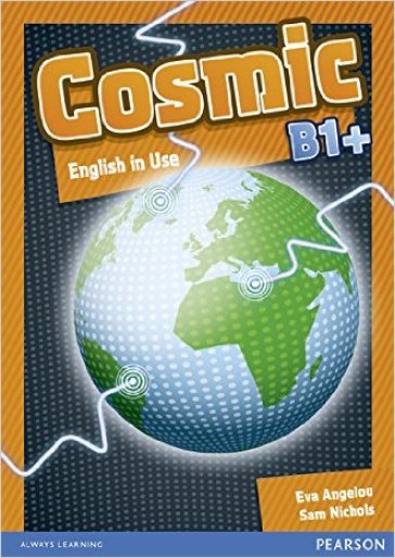 Cosmic B1+. Use of english teacher's guide. Con espansione online. Con CD Audio. Per le Scuole superiori