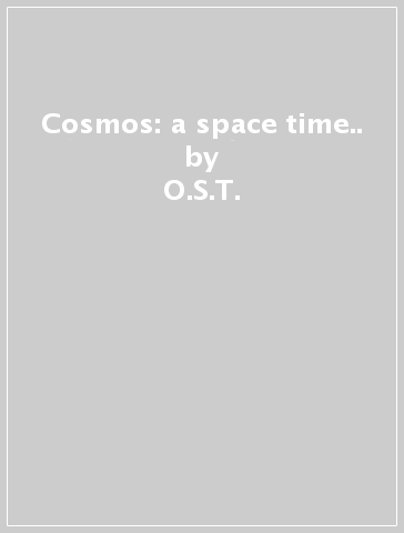Cosmos: a space time.. - O.S.T.