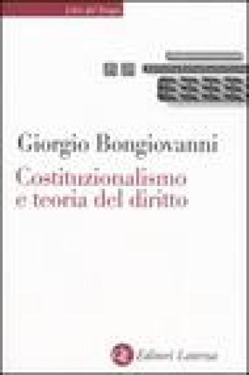 Costituzionalismo e teoria del diritto - Giorgio Bongiovanni