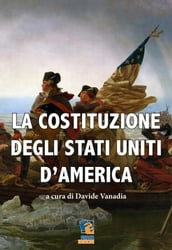 La Costituzione degli Stati Uniti d America