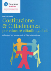 Costituzione & cittadinanza per educare cittadini globali. Riflessioni per un curriculo di educazione civica