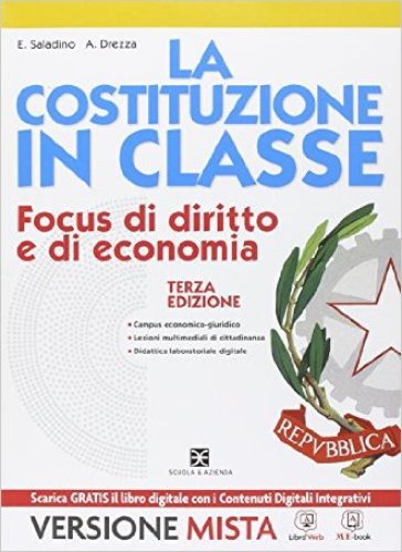 La Costituzione in classe. Per le Scuole superiori. Con e-book. Con espansione online - Elena Saladino - Alessia Drezza