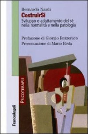 CostruirSi. Sviluppo e adattamento del sé nella normalità e nella patologia