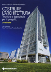 Costruire l architettura. Tecniche e tecnologie per il progetto