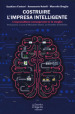 Costruire l impresa intelligente. L imprenditore consapevole lo fa meglio