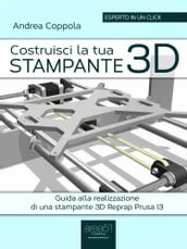 Costruisci la tua stampante 3D