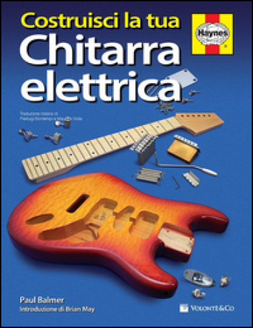 Costruisci la tua chitarra elettrica - Paul Balmer