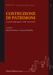 Costruzione di patrimonio. Le parole degli oggetti e delle convenzioni