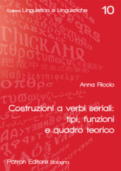 Costruzione a verbi seriali: tipi, funzioni e quadro teorico