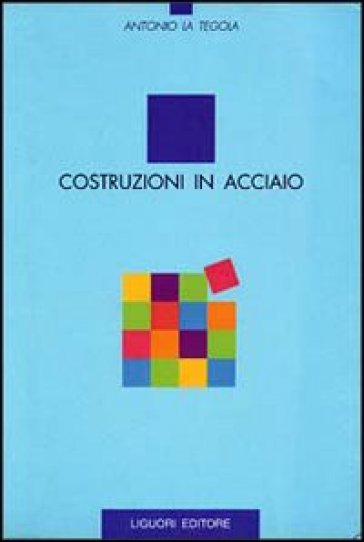 Costruzioni in acciaio - Antonio La Tegola