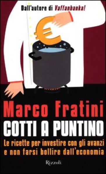 Cotti a puntino - Marco Fratini