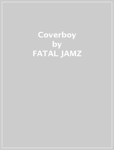 Coverboy - FATAL JAMZ