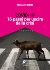 Covid-19: sedici passi per uscire dalla crisi