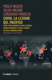 Covid, la lezione del Pacifico. Come i paesi avanzati di Asia e Oceania hanno contenuto il virus e perché noi non li abbiamo imitati