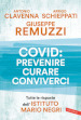 Covid: prevenire, curare, conviverci. Tutte le risposte dell Istituto Mario Negri