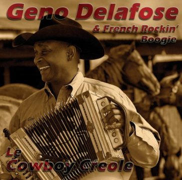 Cowboy creole - GENO DELAFOSE