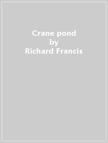 Crane pond - Richard Francis