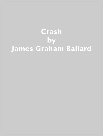 Crash - James Graham Ballard