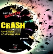 Crash. Take a walk on dream side