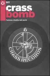 Crass bomb. L azione diretta nel punk