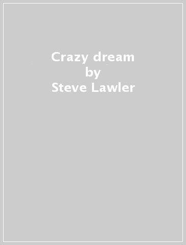 Crazy dream - Steve Lawler