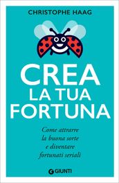 Crea la tua fortuna