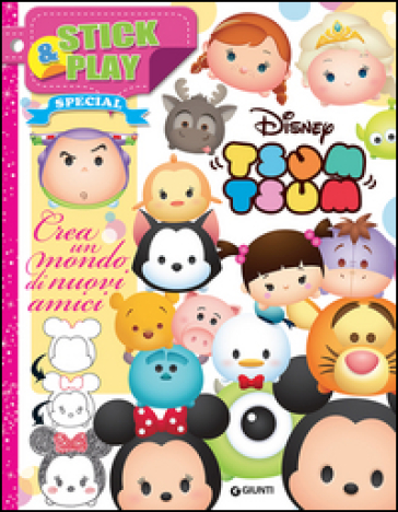 Crea un mondo di nuovi amici. Stick & play. Tsum Tsum. Con adesivi