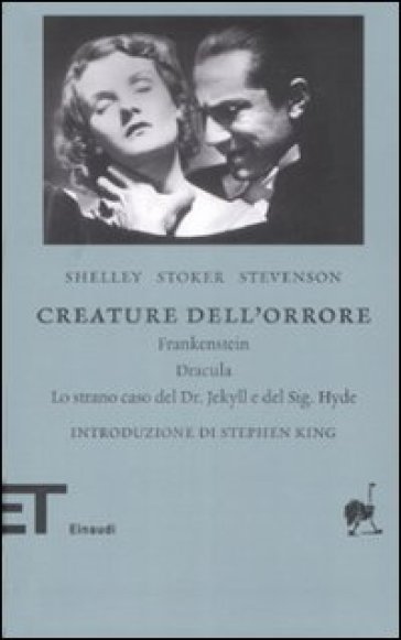 Creature dell'orrore: Frankestein-Dracula-Lo strano caso del Dr Jekyll e del Sig. Hyde - Mary Shelley - Bram Stoker - Robert Louis Stevenson