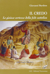 Il Credo. Le gioiose certezze della fede cattolica