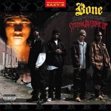 Creeping on dah come up - Bone Thugs-N-Harmony