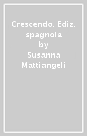 Crescendo. Ediz. spagnola