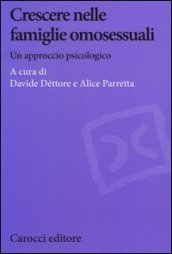 Crescere nelle famiglie omosessuali. Un approccio psicologico